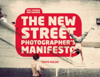 Cover image: The New Street Photographers Manifesto 9781908150462