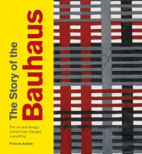 Cover image: The Story of the Bauhaus 9781781575970