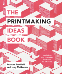 Cover image: The Printmaking Ideas Book 9781781576182