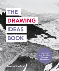 Cover image: The Drawing Ideas Book 9781781576885