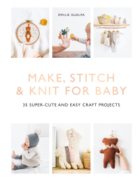 Cover image: Make, Stitch & Knit for Baby 9781781577608