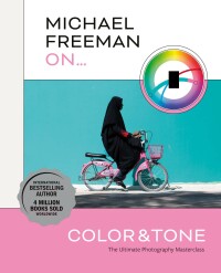 Cover image: Michael Freeman On... Color & Tone 9781781578711