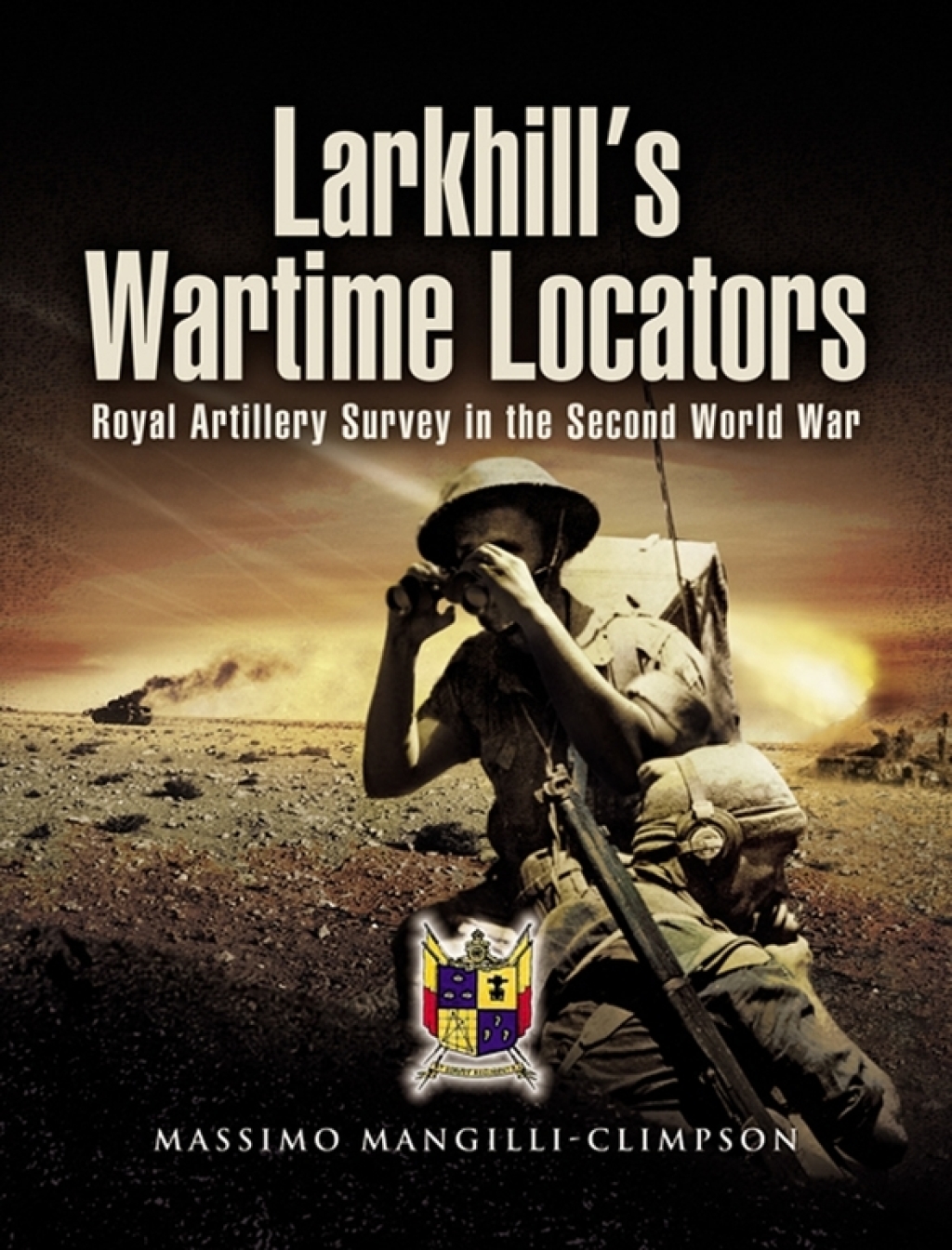 Larkhill’s Wartime Locators Royal Artillery Survey in the Second World War