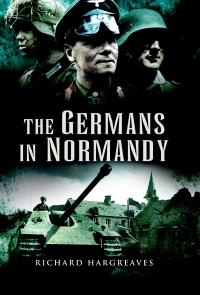 Cover image: The Germans in Normandy 9781526760678