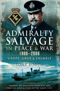 Imagen de portada: Admiralty Salvage in Peace and War 1906–2006 9781848848931
