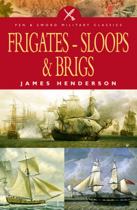 صورة الغلاف: Frigates-Sloops & Brigs 9781848845268