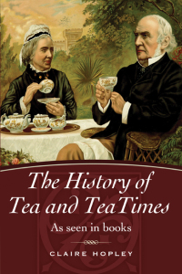 Imagen de portada: The History of Tea and TeaTimes 9781844680306