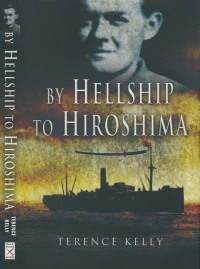 صورة الغلاف: By Hellship to Hiroshima 9781526781895