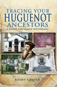 Cover image: Tracing Your Huguenot Ancestors 9781781597590