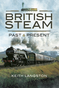 صورة الغلاف: British Steam: Past & Present 9781844681228