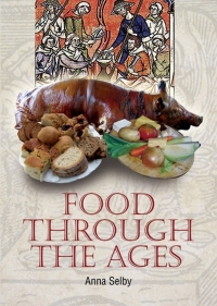 Imagen de portada: Food Through the Ages 9781844680276