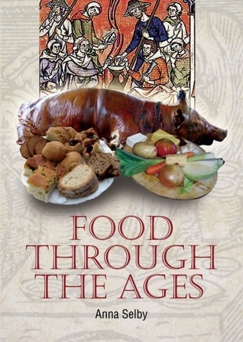 Food Through the Ages: From Stuffed Dormice to Pineapple Hedgehogs - FULL INSTANT DOWNLOAD | PDF DOCX EPUB