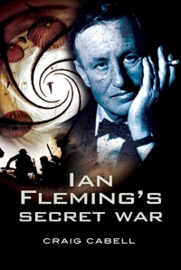 Imagen de portada: Ian Fleming's Secret War 9781473853492