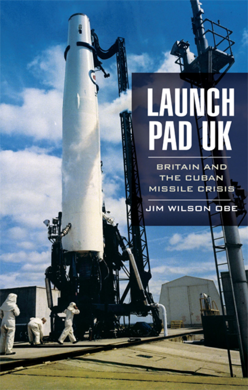 Launch Pad UK Britain and the Cuban Missile Crisis