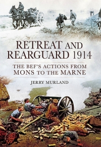 Imagen de portada: Retreat and Rearguard, 1914 9781848843912
