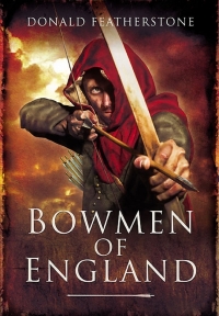 صورة الغلاف: Bowmen of England 9781848845831