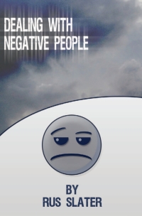 صورة الغلاف: Dealing with Negative People 2nd edition 9781785383595