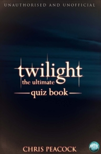 صورة الغلاف: Twilight - The Ultimate Quiz Book 1st edition 9781781660348