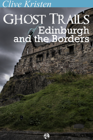 Cover image: Ghost Trails of Edinburgh and the Borders 3rd edition 9781781662465