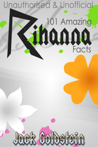 表紙画像: 101 Amazing Rihanna Facts 1st edition 9781781662694
