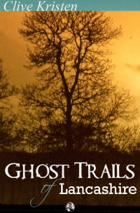 Cover image: Ghost Trails of Lancashire 3rd edition 9781782347064