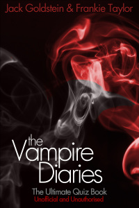Titelbild: The Vampire Diaries - The Ultimate Quiz Book 2nd edition 9781781663110