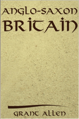 Imagen de portada: Anglo-Saxon Britain 2nd edition 9781781663707
