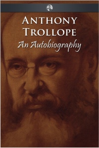 Cover image: Anthony Trollope - An Autobiography 2nd edition 9781781664551