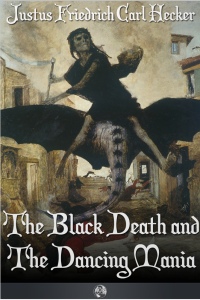 Cover image: The Black Death and the Dancing Mania 2nd edition 9781781664087