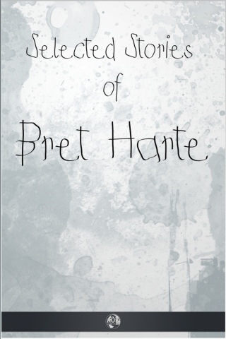 Imagen de portada: Selected Stories of Bret Harte 2nd edition 9781781664148
