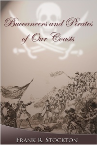 صورة الغلاف: Buccaneers and Pirates of Our Coasts 2nd edition 9781849895774