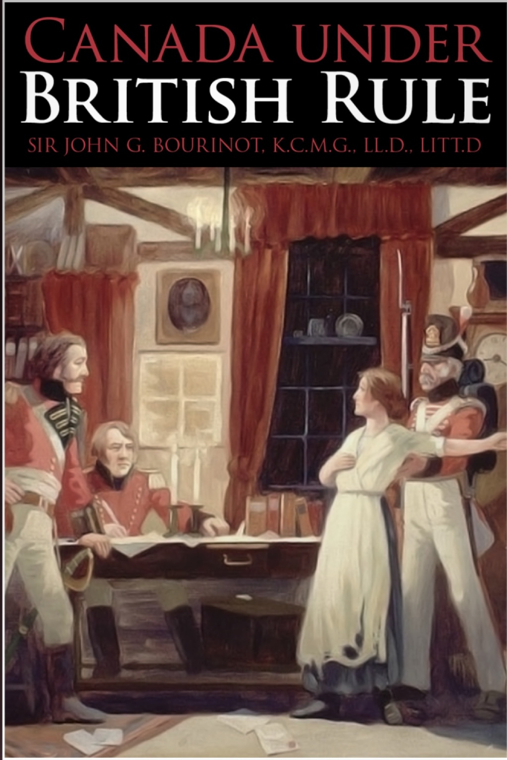 Canada under British Rule 2nd Edition