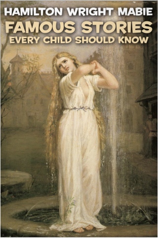 Imagen de portada: Famous Stories Every Child Should Know 2nd edition 9781781664971