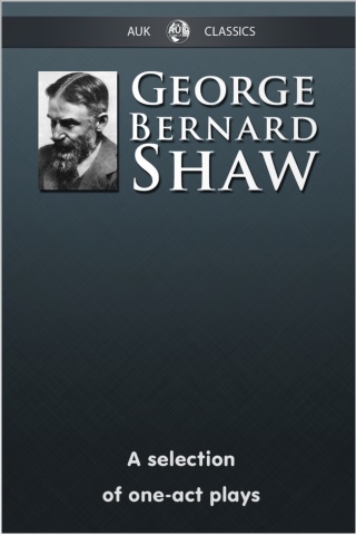 Cover image: George Bernard Shaw - A Selection of One-Act Plays 2nd edition 9781781665176