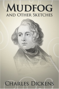 Cover image: Mudfog and Other Sketches 1st edition 9781849894791