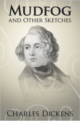 Immagine di copertina: Mudfog and Other Sketches 1st edition 9781781665596