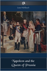 Cover image: Napoleon and the Queen of Prussia 1st edition 9781785380402