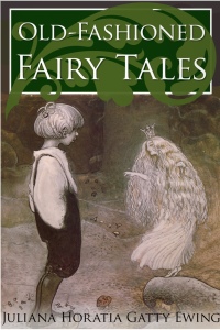 Omslagafbeelding: Old-Fashioned Fairy Tales 1st edition 9781909143487