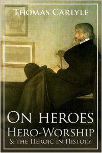 Immagine di copertina: On Heroes, Hero-Worship and the Heroic in History 1st edition 9781908382474