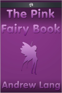 Omslagafbeelding: The Pink Fairy Book 1st edition 9781781666081
