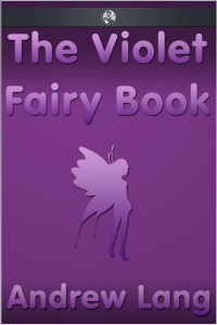 صورة الغلاف: The Violet Fairy Book 1st edition 9781781666104