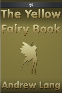 Cover image: The Yellow Fairy Book 1st edition 9781781666111