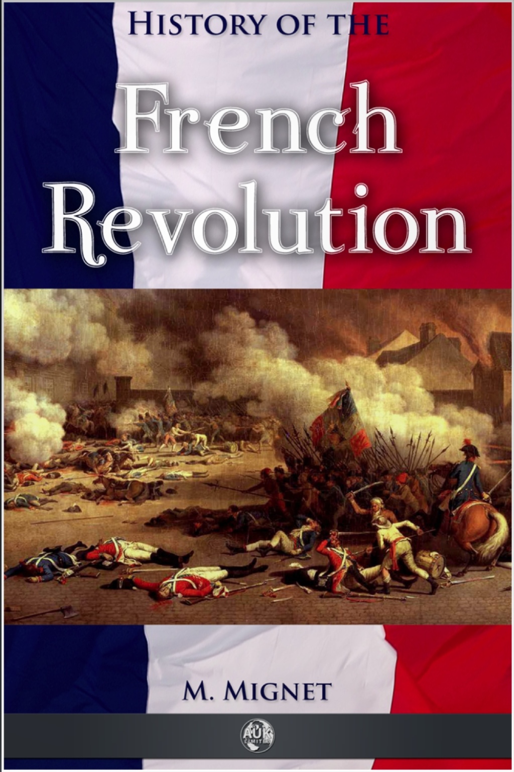 History of the French Revolution 1st Edition