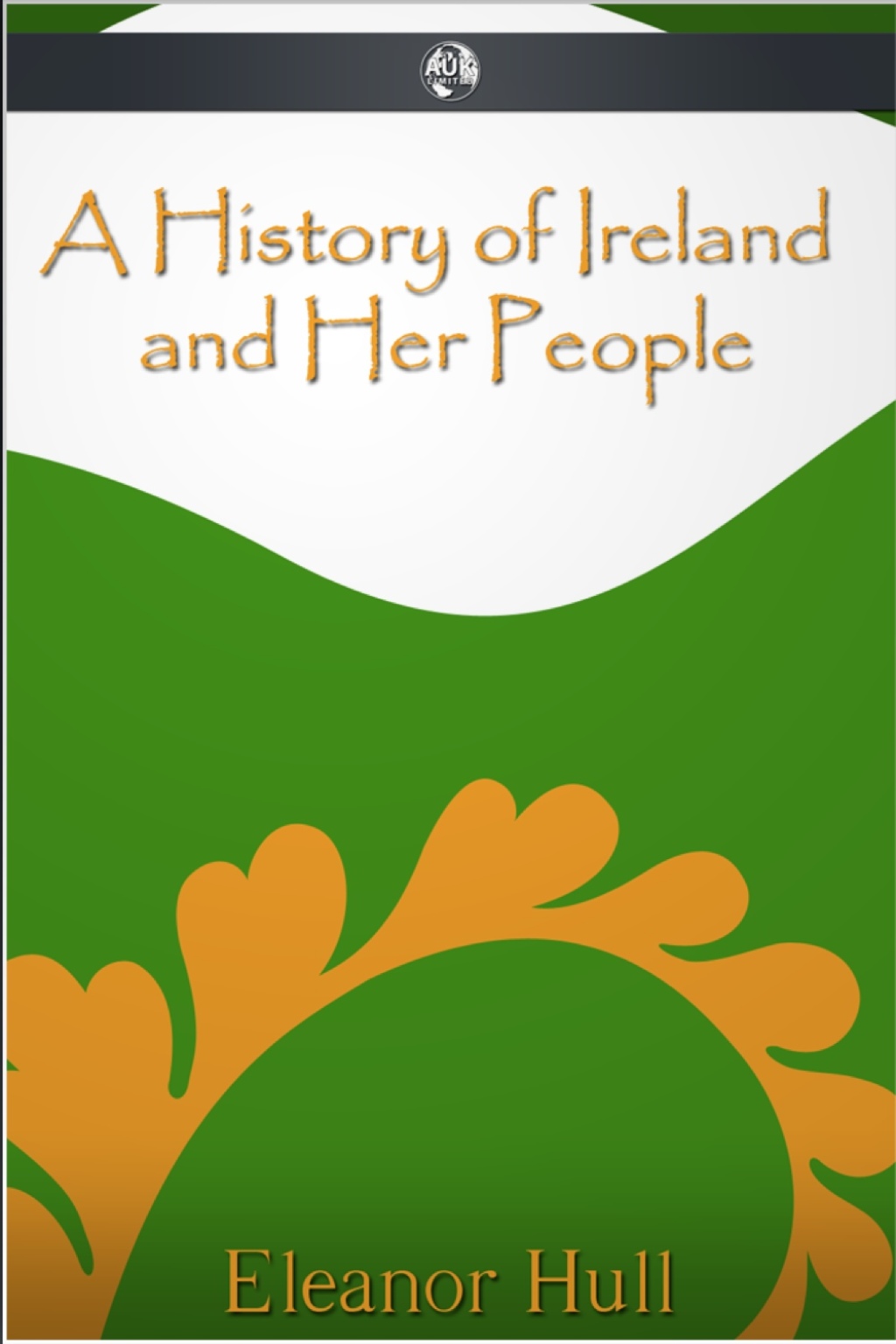 A History of Ireland and Her People 1st Edition
