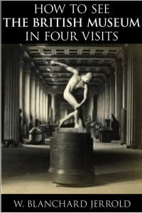 Cover image: How to See the British Museum in Four Visits 1st edition 9780993152344