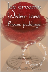 Cover image: Ice Creams, Water Ices, Frozen Puddings 1st edition 9781783337415