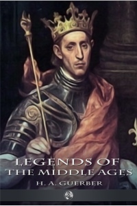 Immagine di copertina: Legends of the Middle Ages 1st edition 9781781668382
