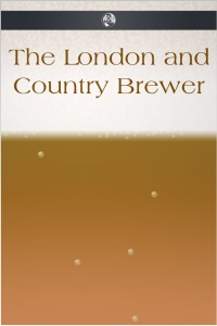 Omslagafbeelding: The London and Country Brewer 1st edition 9781781666913