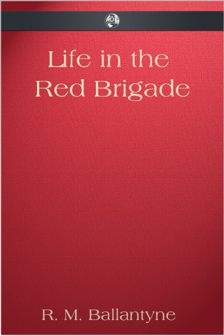表紙画像: Life in the Red Brigade 1st edition 9781781667231