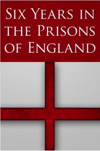 Cover image: Six Years in the Prisons of England 1st edition 9781781667514